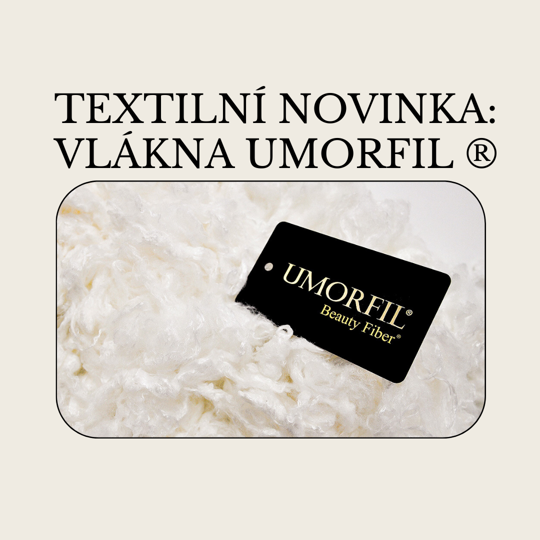 Textilní novinka – vlákna UMORFIL ®